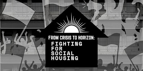 From Crisis to Horizon: Fighting for Social Housing