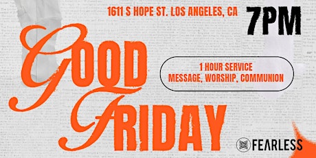 Good Friday With Fearless LA