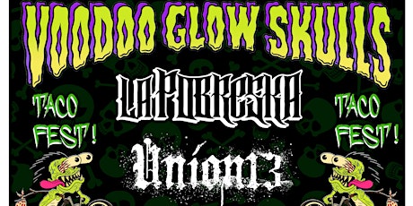 Voodoo Glow Skulls "Taco Fest" w/ La Pobreska , Union 13, & Sick Sense