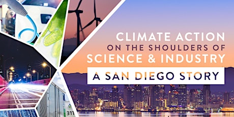 Climate Action on the Shoulders of Science and Industry: A San Diego Story primary image