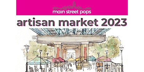 Spring 2023 Main Street Pops Artisan Market