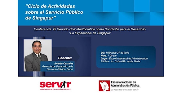 Conferencia: El Servicio Civil Meritocrático como Condición para el Desarrollo “La Experiencia de Singapur”  