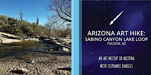 Arizona Art Hike to Sabino Canyon Lake Loop in Tucson, AZ