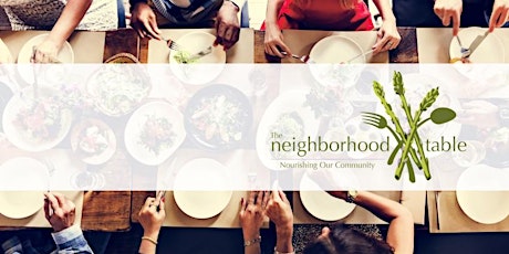4th Annual Neighborhood Table Event - A Healthy Valley for All primary image