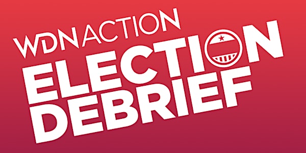 WDN Action Election Debrief