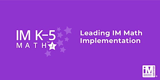 Primaire afbeelding van IM K-5 Math: Leading IM Math Implementation