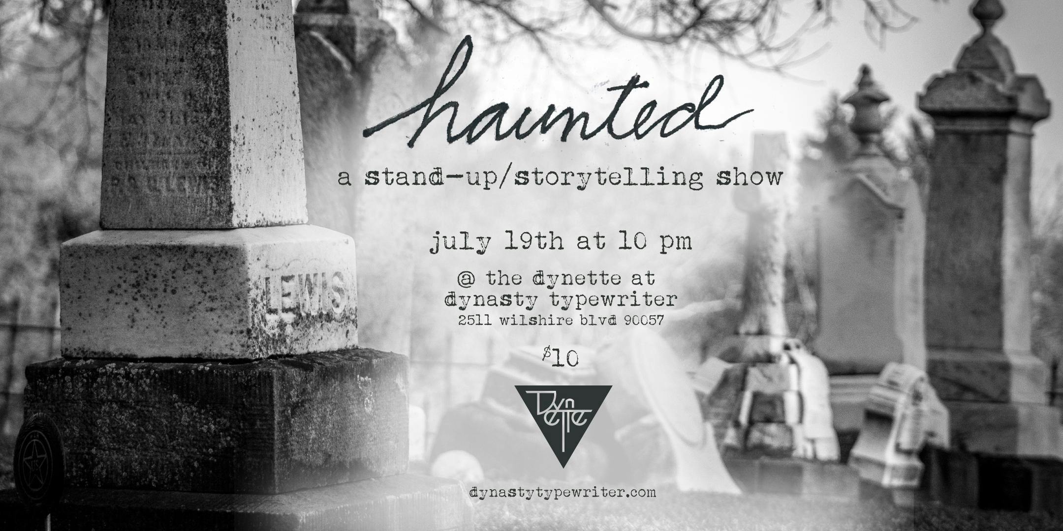 Haunted: A Stand Up / Storytelling show 