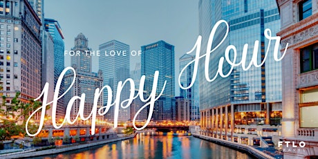 FTLO Happy Hour – Chicago