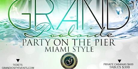GRAND Poolside Party on the Pier~MIAMI STYLE primary image