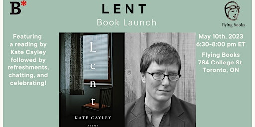 Lent by Kate Cayley Book Launch
