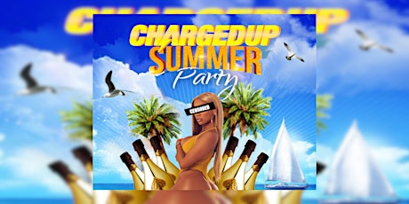 ChargedUp Summer Party primary image