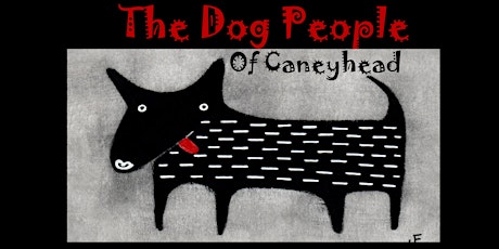 Dog People of Caneyhead