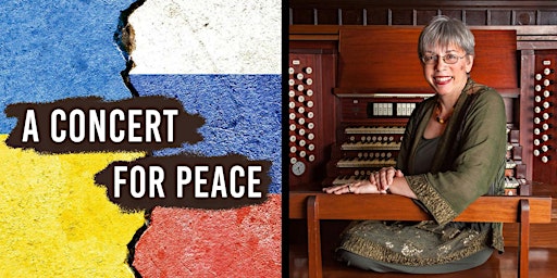 "A Concert For Peace" Gail Archer, organist