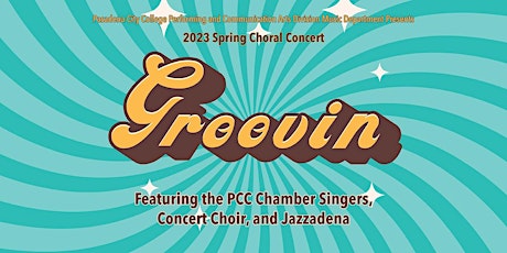 Spring Choral Concert: Groovin'