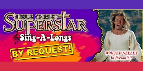 Jesus Christ Superstar Sing-A-Long - 50th Anniversary