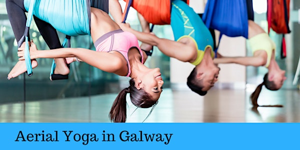 Aerial Yoga Beginners Workshop 7.07.18 Galway