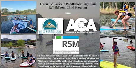 Learn the Basics of Paddleboarding Clinic ReWild Your Child Program