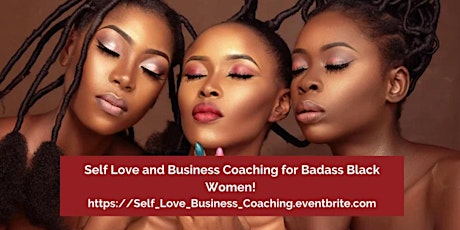 Self Love and Business Coaching for Black Women!