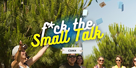 F*ck the Small Talk #2: CDMX primary image