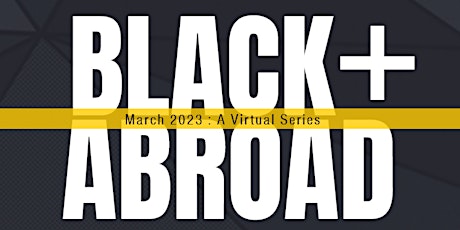 Black+Abroad Virtual Series: What to Expect Abroad (Students Only)