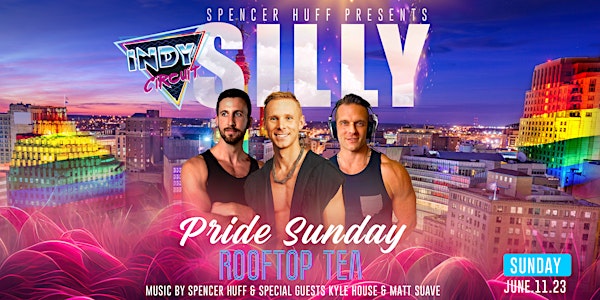 Silly Sunday Pride with INDYpendent Circuit & Spencer Huff