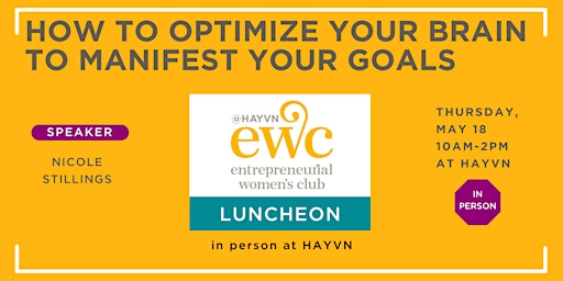 EWC Monthly Meeting: How to Optimize Your Brain to Manifest Your Goals
