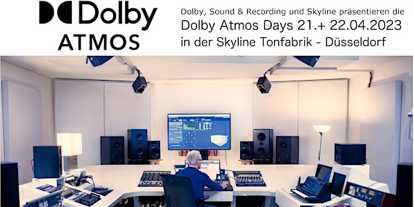 Dolby Atmos Days   - Hören, Präsentation, Q&A, Studiotalk