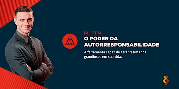 [CAMPINA GRANDE/PB] Palestra O Poder da Autorresponsabilidade - 24/07