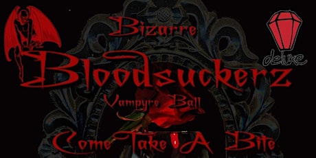 Bizarre Bloodsuckerz Vampyre Ball