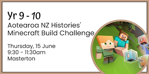Yr 9-10 Aotearoa NZ Histories' Minecraft Build Challenge primary image