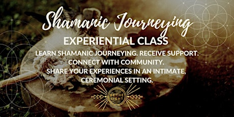Shamanic Journeying Experiential Class