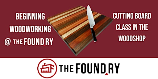 Primaire afbeelding van Cutting Board Class Woodworking @TheFoundry