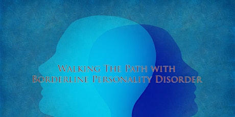 Walking The Path with Borderline Personality Disorder