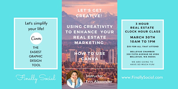 Let's Get Creative!   Learn Canva! Live 3 Hour Real Estate CE Class!