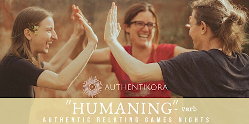 "HUMANING" - Monthly Authentic Relating Games Night primary image