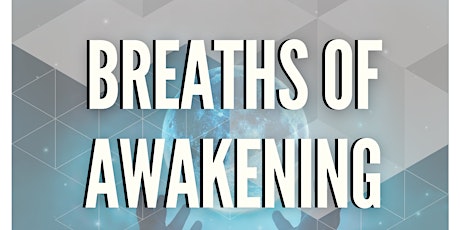 BREATHS OF AWAKENING