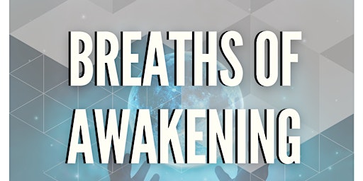 Imagem principal do evento BREATHS OF AWAKENING