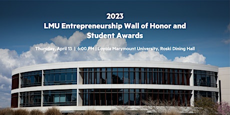 2023 LMU Entrepreneurship Wall of Honor and Student Awards