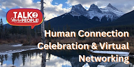 Human Connection Celebration Networking - morning virtual event