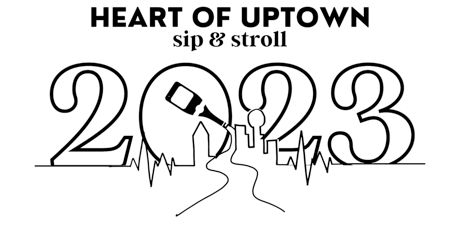 Heart of Uptown Sip and Stroll 2023