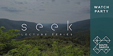 South Dakota CC | Seek Lecture Series: Session One Watch Party