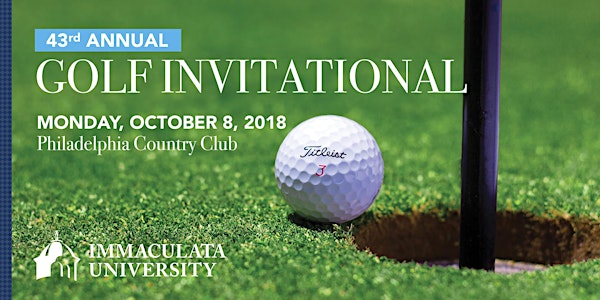 Immaculata University 43rd Annual Golf Invitational