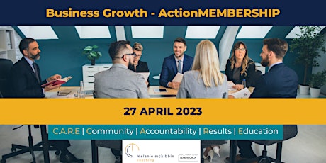 ActionMEMBERSHIP - Business Growth Event April 2023