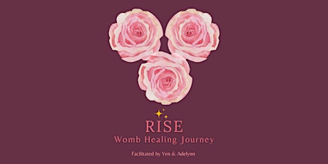 Rise - Womb Healing Journey