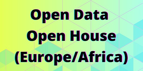 Open Data Open House - Europe/Africa
