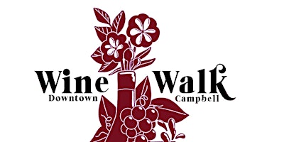 Spring Wine Walk in Downtown Campbell primary image