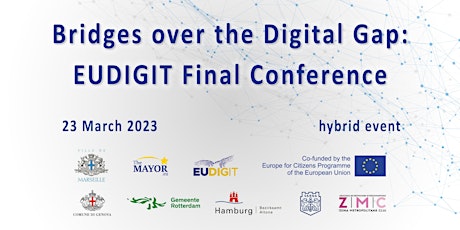 Bridges over the digital gap. Final EUDIGIT conference.