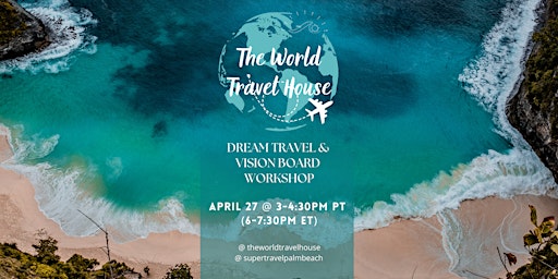 Dream Travel  & Vision Board Workshop