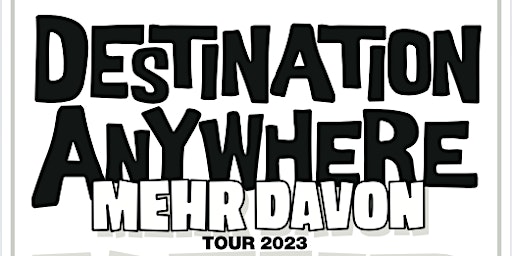 Destination Anywhere - mehr davon Tour 2023 primary image