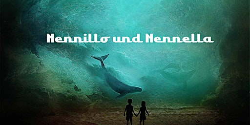 Nennillo und Nennella // Musikalisches Kindertheater